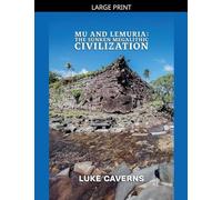Mu and Lemuria: The Sunken Megalithic Civilization: 3 (Megalithic Mysteries Trilogy)