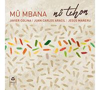 Mu Mbana Feat. Javier Colina - No Tchon