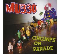 MU330 - Chumps On Parade