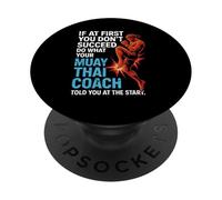 Muay Thai Coach Quote If At First You Don’t Succeed Design PopSockets Adhesive PopGrip