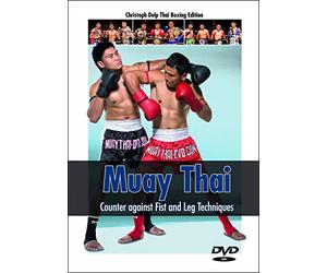 Muay Thai - Counter against Fist and Leg Techniques [DVD]