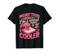 Muay Thai Mom Like A Normal Mom But Cooler T-Shirt