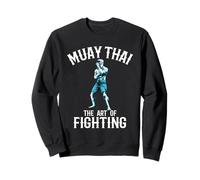 Muay Thai The Art Of Fighting Thai Boxing and MMA Sweatshirt
