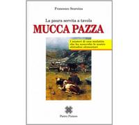 Mucca pazza. La paura servita a tavola