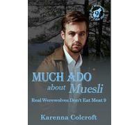 Much Ado about Muesli: Real Werewolves Don't Eat Meat 9