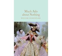 Much Ado About Nothing: (Macmillan Collector's Library)