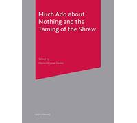 Much Ado About Nothing and The Taming of the Shrew: 94 (New Casebooks)