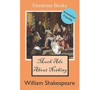 Much Ado About Nothing: Annotation-Friendly Edition (Firestone Books’ Annotation-Friendly Editions)