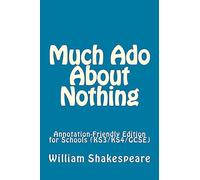 Much Ado About Nothing: Annotation-Friendly Edition for Schools (KS3/KS4/GCSE)