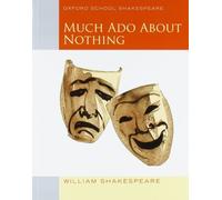 Much Ado About Nothing: Oxford School Shakespeare by Shakespeare, William (2009) Paperback
