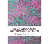 Much Ado About Nothing Shortened: Shakespeare Edited for Length