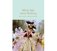 Much Ado About Nothing: (Macmillan Collector's Library)