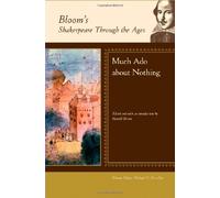 "Much Ado About Nothing" - William Shakespeare (Bloom's Shakespeare Through the Ages)