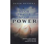Much Prayer - Much Power!