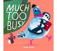 Much Too Busy