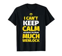 Much Wenlock Funny I can't keep calm I'm from Much Wenlock T-Shirt