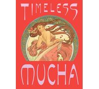 Mucha, Alphonse - Timeless Mucha: The Magic of Line