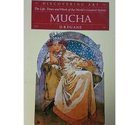 Mucha (Discovering Art: the Life, Times & Work of the World's Greatest Artists S.)