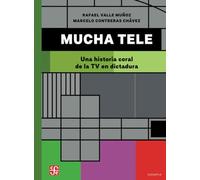 Mucha tele: Una historia coral de la TV en dictadura