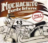 Muchachito Bombo Infierno - Idas Y Vueltas