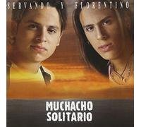 Muchacho Solitario by Servando Y Florentino (2003-06-11)