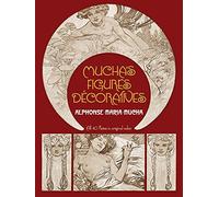 Mucha's Figures Decoratives (Dover Fine Art, History of Art): Written by Alphonse Mucha, 2000 Edition, Publisher: Dover Publications Inc. [Paperback]