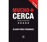 Mucho + Cerca: El desafío de encantar clientes