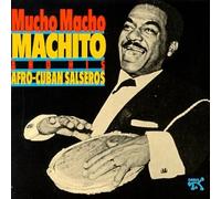 Mucho Macho Machito & His Afro - Mucho Macho Machito & His Afro
