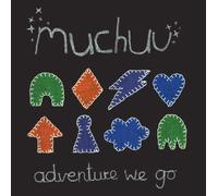 Muchuu - Adventure We Go