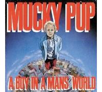 MUCKY PUP - A BOY IN A MAN'S WORLD CD NEW