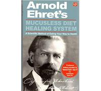 Mucusless Diet Healing System