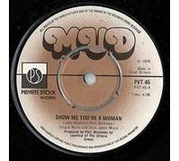 MUD - 7" Single-Show Me You're A Woman/Don't You Know,EX+