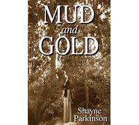 Mud and Gold: Promises to Keep: Volume 2