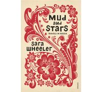 Mud and Stars : Travels in Russia