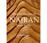 Mud Architecture of Najran, Saudi Arabia