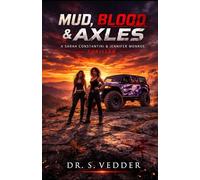 MUD, BLOOD & AXLES: A Sarah Constantini & Jennifer Monroe Thriller (GHOSTLIGHT SERIES)
