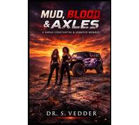 MUD, BLOOD & AXLES: A Sarah Constantini & Jennifer Monroe Thriller (GHOSTLIGHT SERIES)