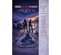 MUD, BLOOD & Axles: Lines In The Ice (GHOSTLIGHT SERIES)