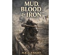 Mud, Blood & Iron