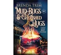 Mud Bugs & Cherished Hugs: Paranormal Women's Fiction (Twisted Sisters Midlife Maelstrom)