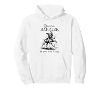 Mud Dirty Silly Boxer Funny I'd Be Happier if you had a Dog Pullover Hoodie
