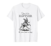 Mud Dirty Silly Boxer Funny I'd Be Happier if You had a Dog T-Shirt
