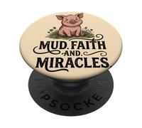 Mud Faith And Miracles Cute Pig Lover Farm Christian PopSockets Adhesive PopGrip