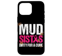 Mud girl Run Dirty for a Cure Breast Cancer Charity Case for iPhone 16 Pro Max