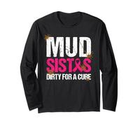 Mud Girl Run Dirty for a Cure Breast Cancer Charity Long Sleeve T-Shirt
