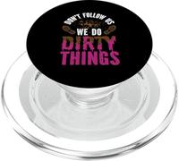 Mud girl run Don't follow us we do dirty things PopSockets PopGrip for MagSafe