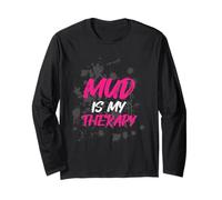 Mud is My Therapy Muddy Race Mud Run Long Sleeve T-Shirt