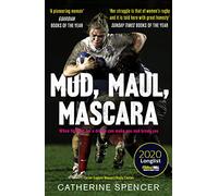 Mud, Maul, Mascara : When fighting for a dream can make you and break you - Catherine Spencer - book