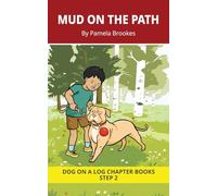Mud On The Path Chapter Book: Decodable Chapter Book Series for Students Learning to Read. For Beginning Readers and Students with Dyslexia. (Step 2 ... z): 6 (DOG ON A LOG Chapter Books "New Look")