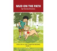 Mud on the Path Chapter Book: Decodable Chapter Book Series for Students Learning to Read. For Beginning Readers and Students with Dyslexia. (Step ... f, l, s, z): 6 (Dog on a Log Chapter Books)